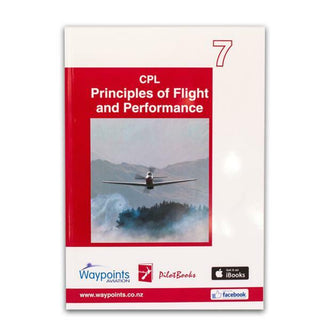 Vol 07: NZ CPL Principles of Flight and Performance-Waypoints-Downunder Pilot Shop